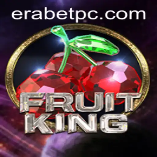 Exploring the Exciting World of FruitKing: The Ultimate Erabet Experience
