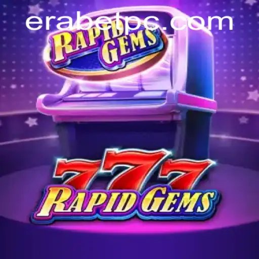 Discover the Thrills of RapidGems777: A New Era in Erabet Gaming